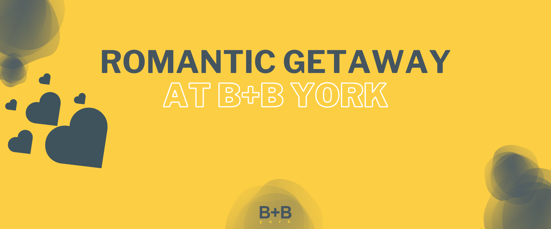 Romantic Getaway at B+B York