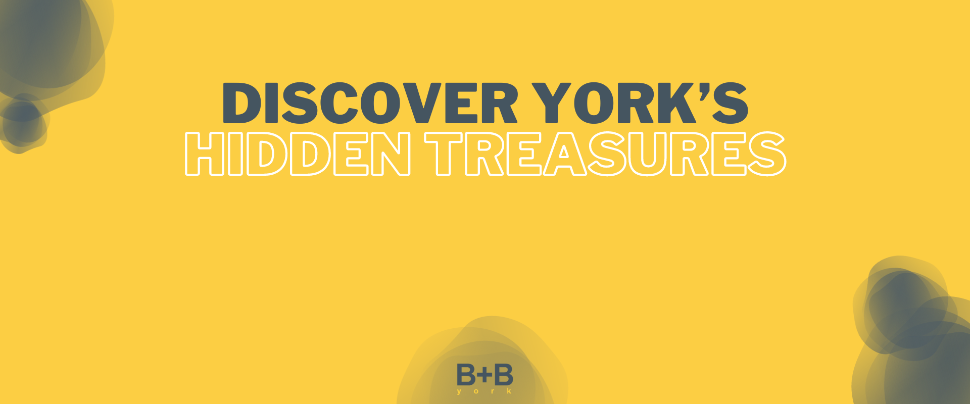 Discover York's Hidden Treasures - B+B York