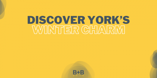 Discover York's Winter Charm - B+B York